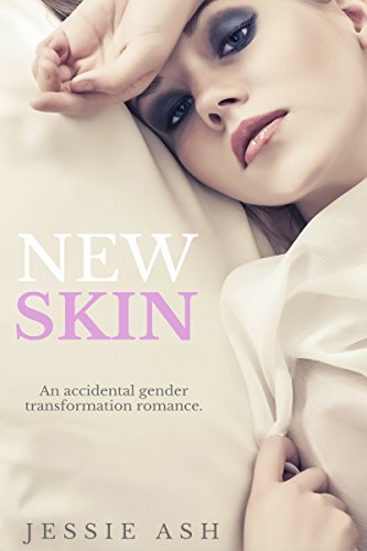 New skin: An accidental gender transformation romance. (English Edition)
